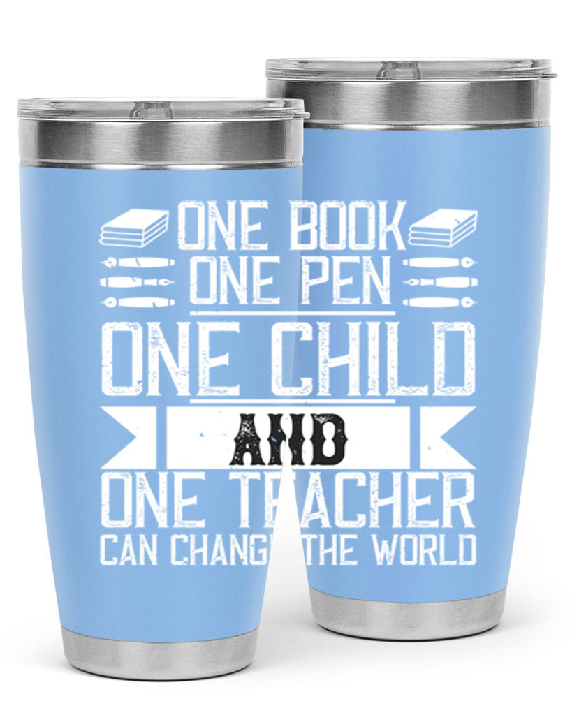 One book one pen one child and one teacher can change the world Style 89#- teacher- tumbler