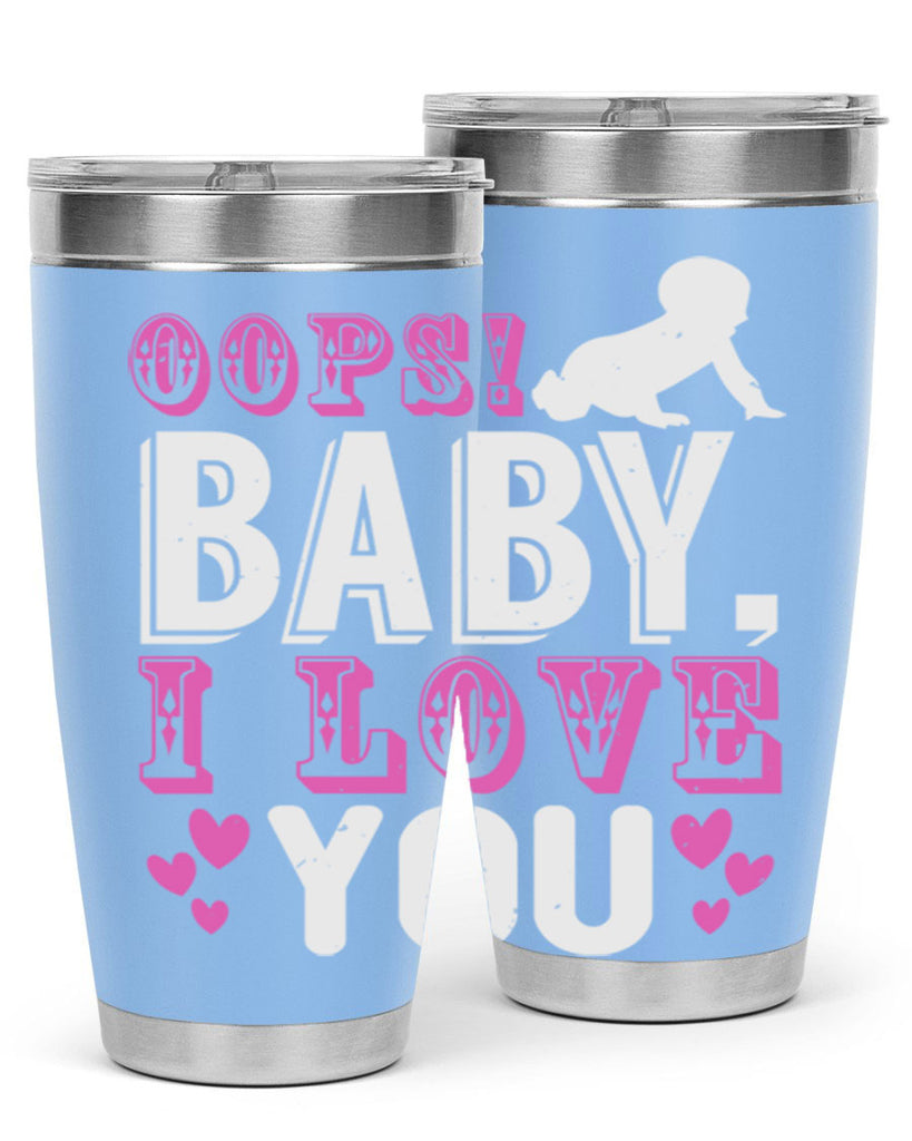 Oops Baby I love You Style 183#- baby- tumbler