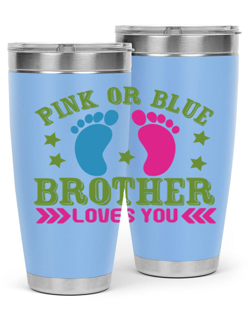 Pink or Blue Brother Loves You Style 181#- baby- tumbler