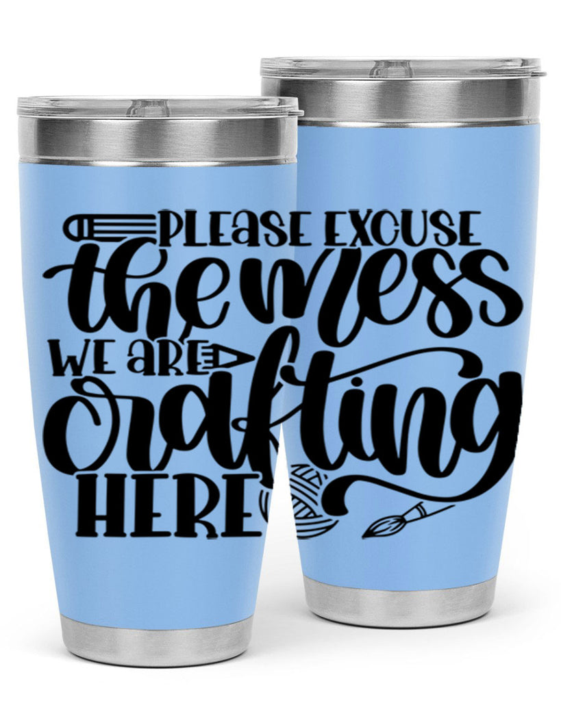 Please Excuse The Mess We 10#- crafting- Tumbler