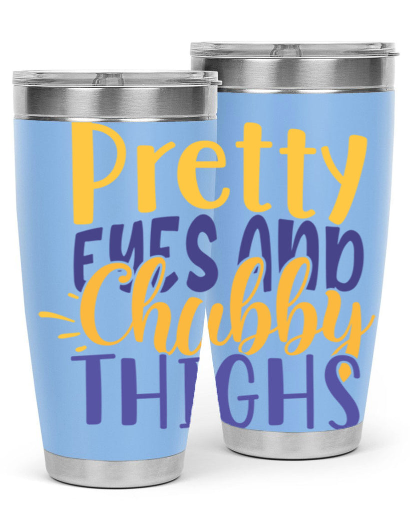 Pretty Eyes And Chubby Thighs Style 203#- baby- tumbler