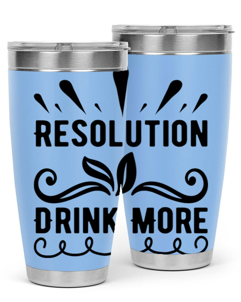 Resolution Drink More 348#- winter- Tumbler