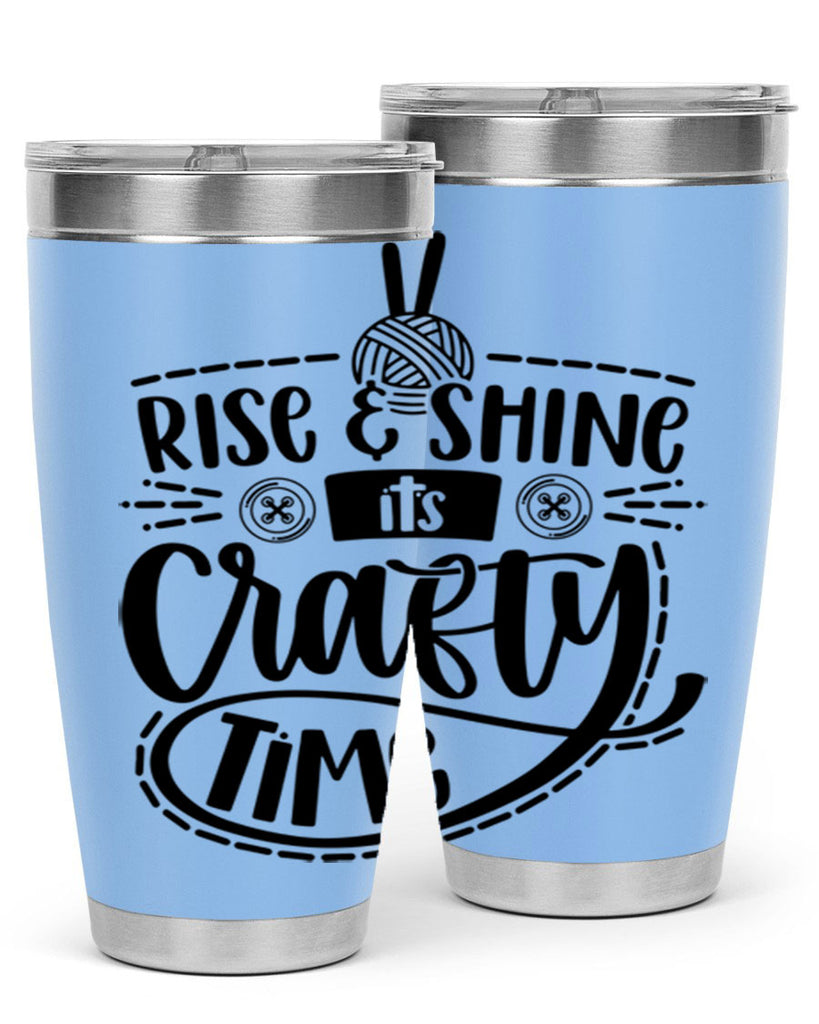 Rise Shine Its Crafty Time 9#- crafting- Tumbler