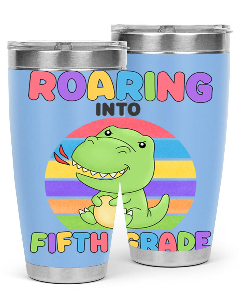 Roaring to 5th Grade Trex 25#- 5th grade- Tumbler