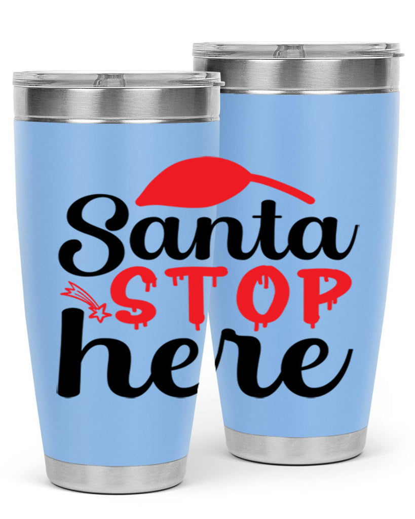 Santa stop here 352#- winter- Tumbler