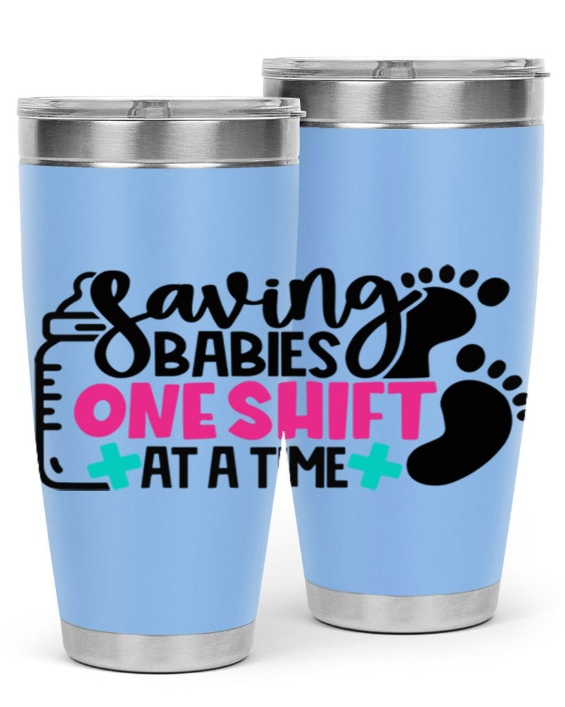 Saving Babies One Shift At A Time Style Style 53#- nurse- tumbler