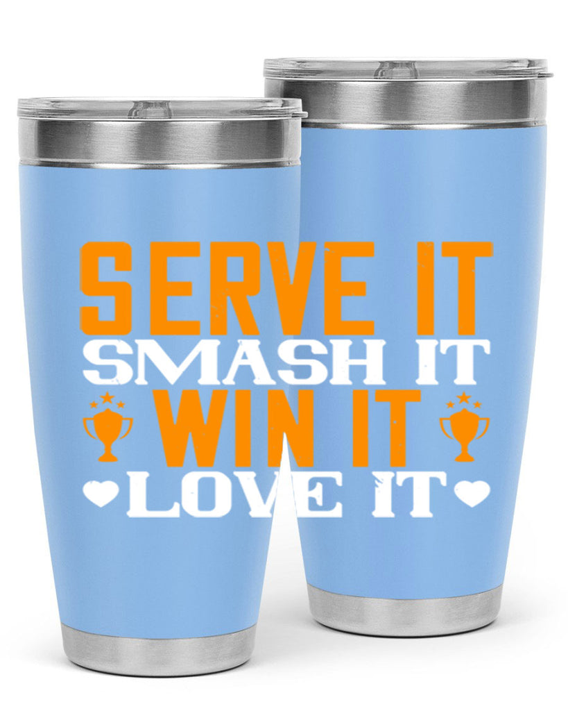 Serve it smash it win it love it 1883#- badminton- Tumbler