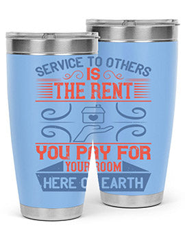 Service to others is the rent you pay for your room here on earth Style 29#- volunteer- Tumbler