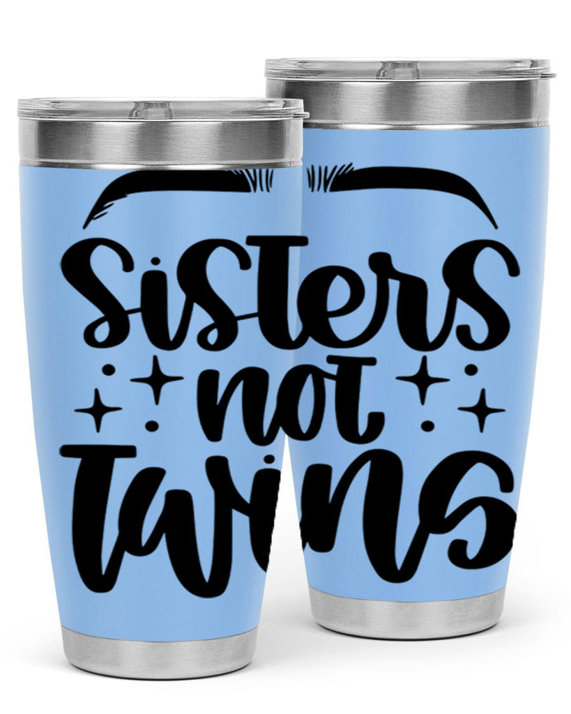 Sister Not Twins Style 23#- make up- Tumbler
