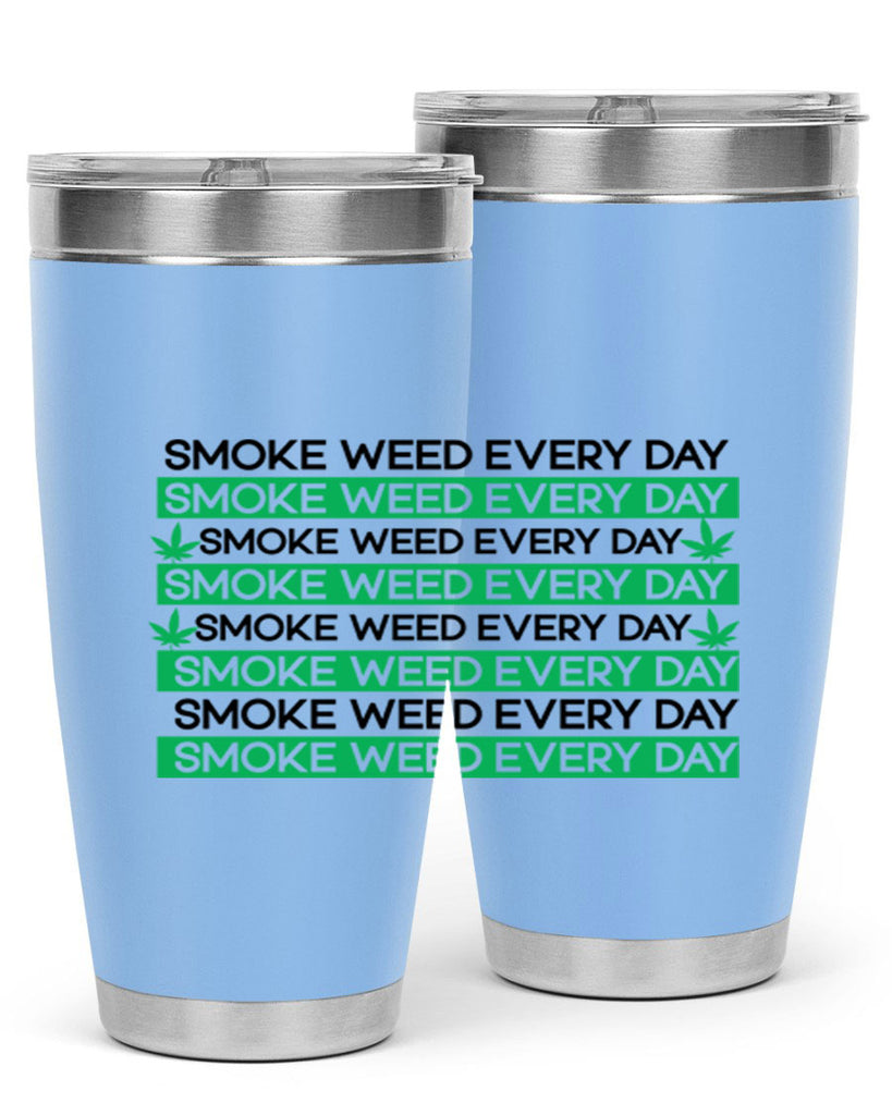 Smoke Weed Everyday 239#- marijuana- Tumbler