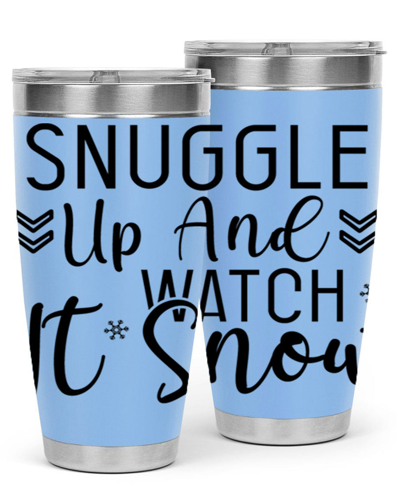Snuggle Up And Watch It Snow384#- winter- Tumbler