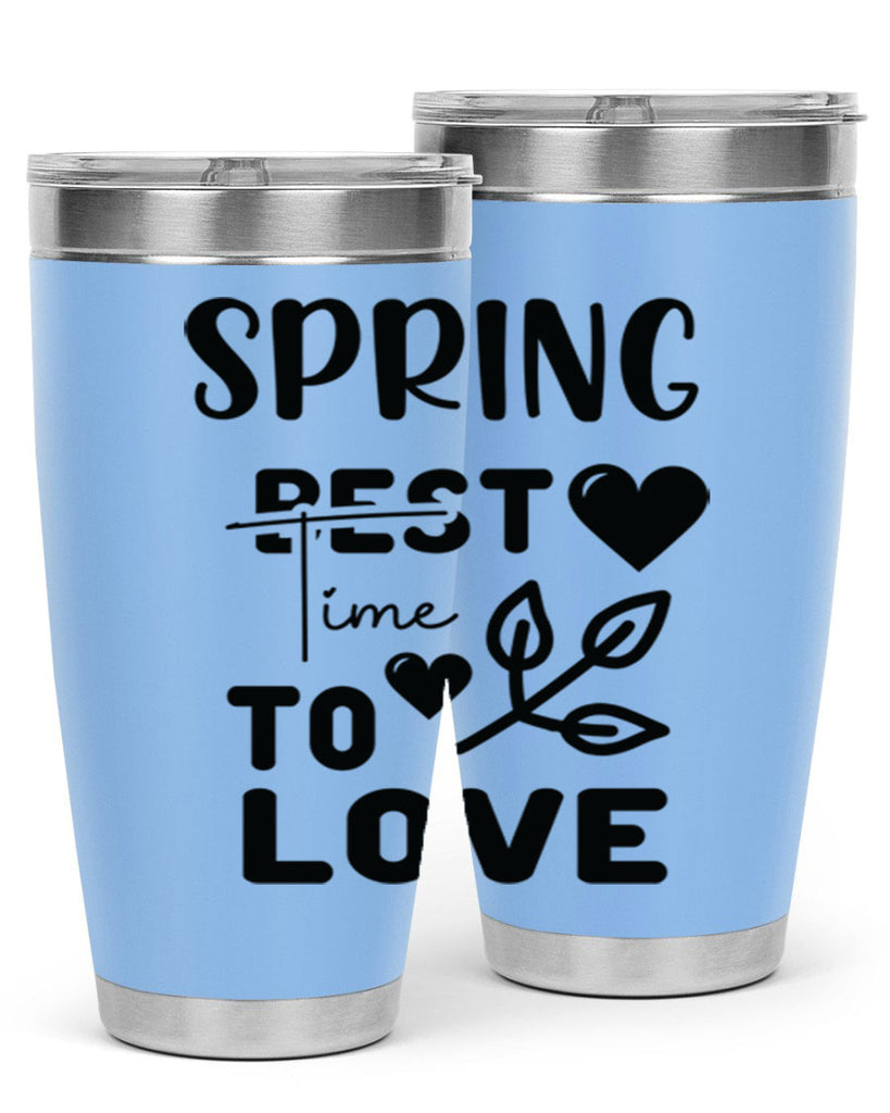 Spring Best Time to Love 413#- spring- Tumbler