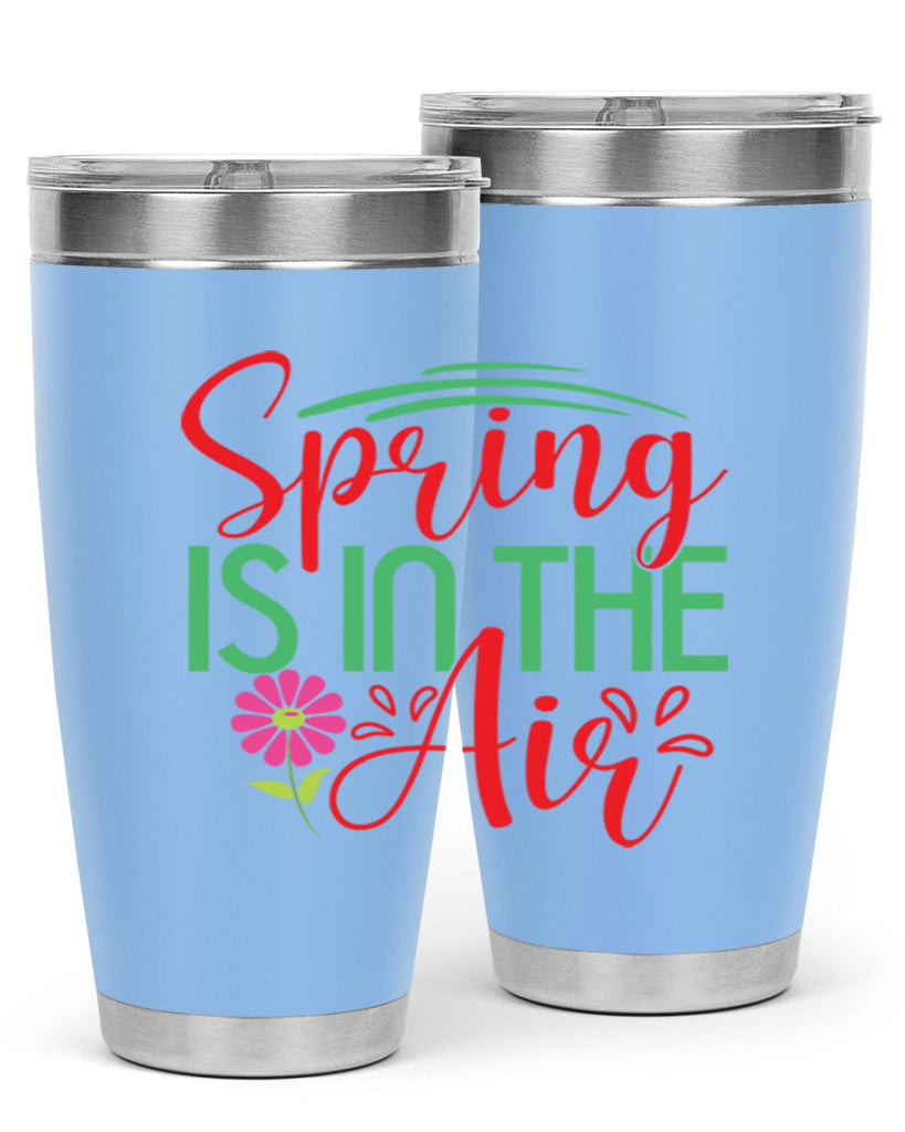 Spring Is In The Air 461#- spring- Tumbler