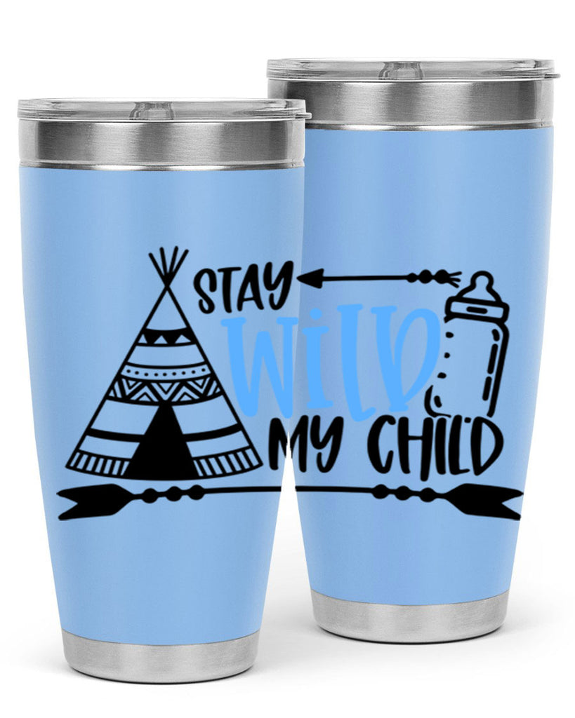 Stay Wild My Child Style 24#- baby- tumbler