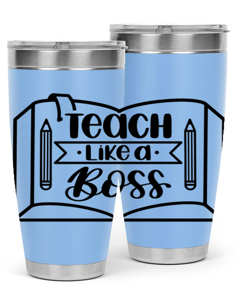 Teach Like A Boss Style 54#- teacher- tumbler