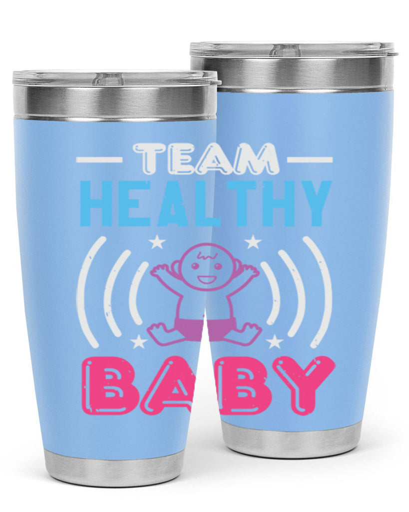 Team Healthy Baby Style 11#- baby shower- tumbler