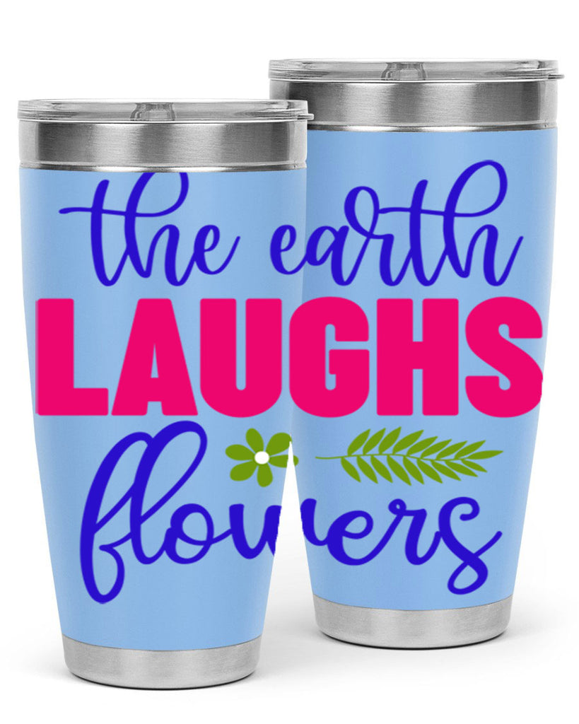 The Earth Laughs Flowers 531#- spring- Tumbler