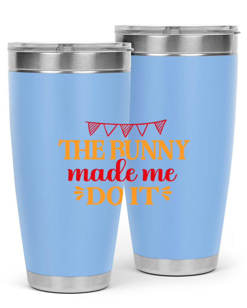 The bunny made me do it 528#- spring- Tumbler