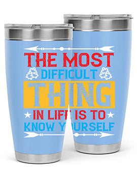 The most difficult thing in life is to know yourself Style 18#- self awareness- Tumbler