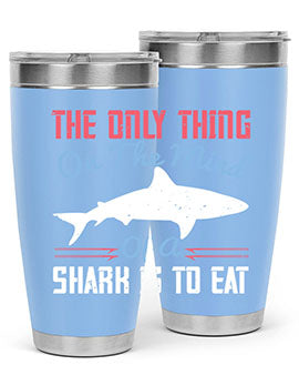 The only thing on the mind of a shark is to eat Style 18#- shark  fish- Tumbler