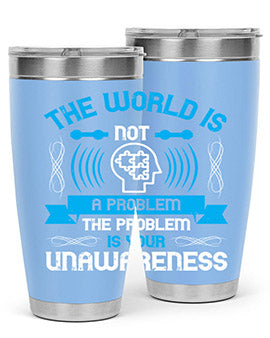 The world is not a problem the problem is your unawareness Style 14#- self awareness- Tumbler