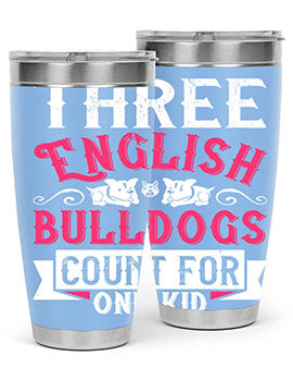 Three English bulldogs count for one kid Style 18#- dog- Tumbler
