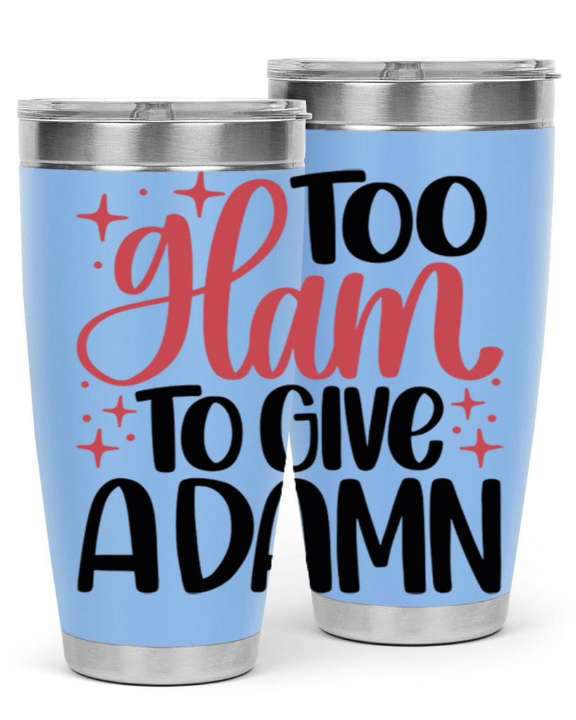 Too Glam To Give A Damn Style 9#- make up- Tumbler