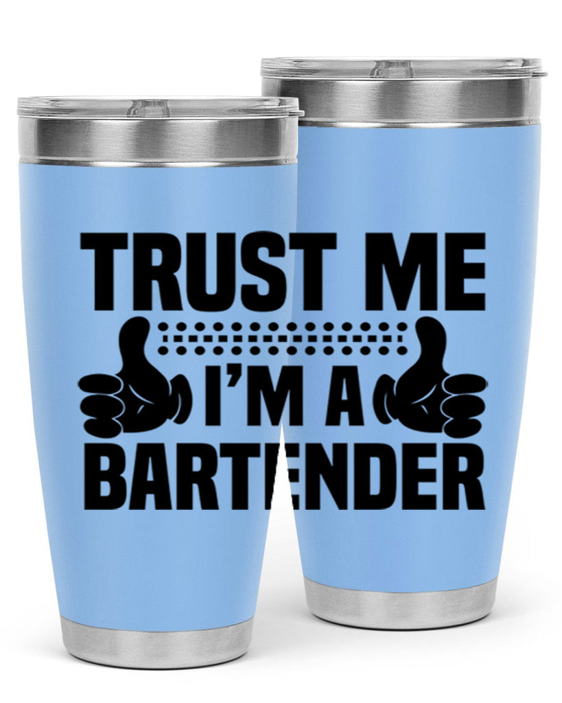 Trust me Style 11#- bartender- tumbler