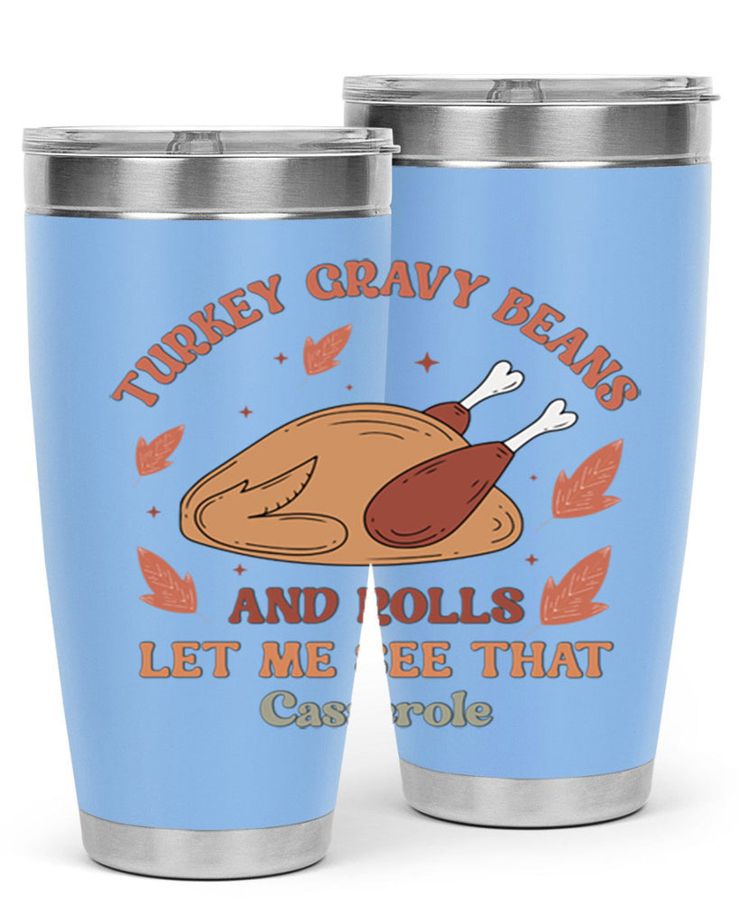 Turkey Gravy Beans And Rolls Let Me See That Casserole 623#- fall- Tumbler