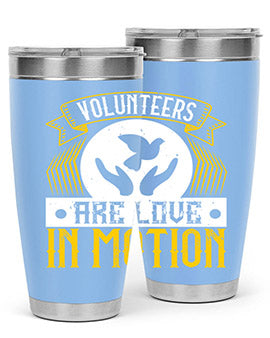 Volunteers are love in motion Style 14#- volunteer- Tumbler