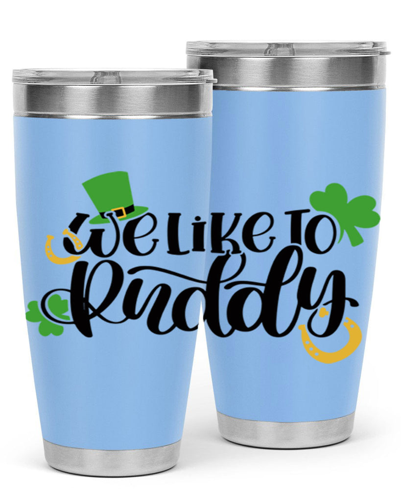 We Like To Puddy Style 18#- St Patricks Day- Tumbler