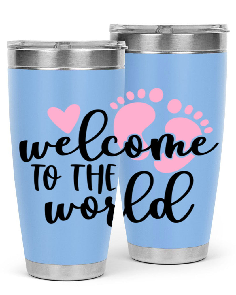 Welcome To The World Style 15#- baby- tumbler