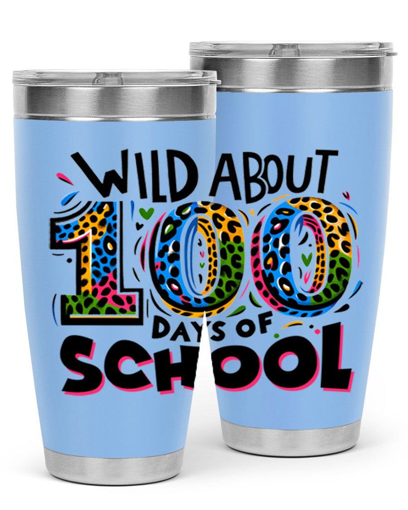 Wild about 100 days Sublimation 58#- 100 days of school- Tumbler