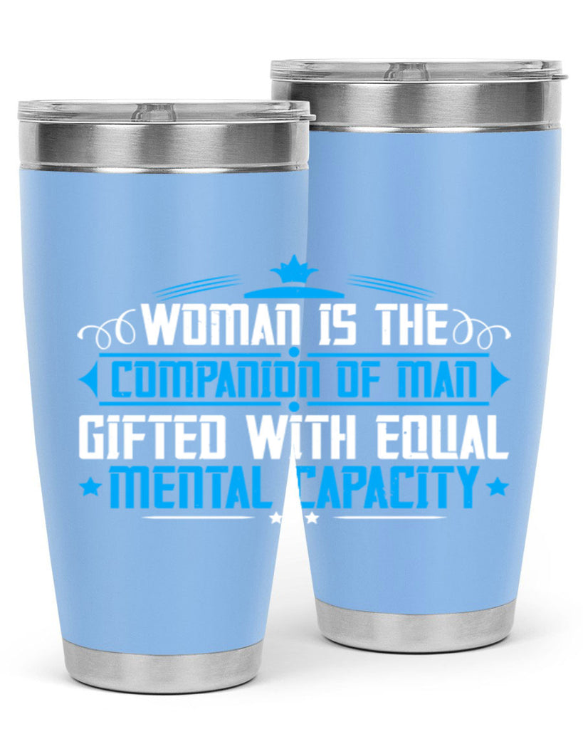 Woman is the companion of man gifted with equal mental capacity Style 17#- womens day- Tumbler