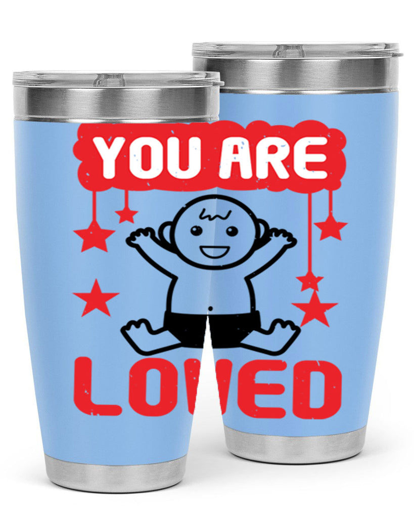 You are loved Style 5#- baby shower- tumbler
