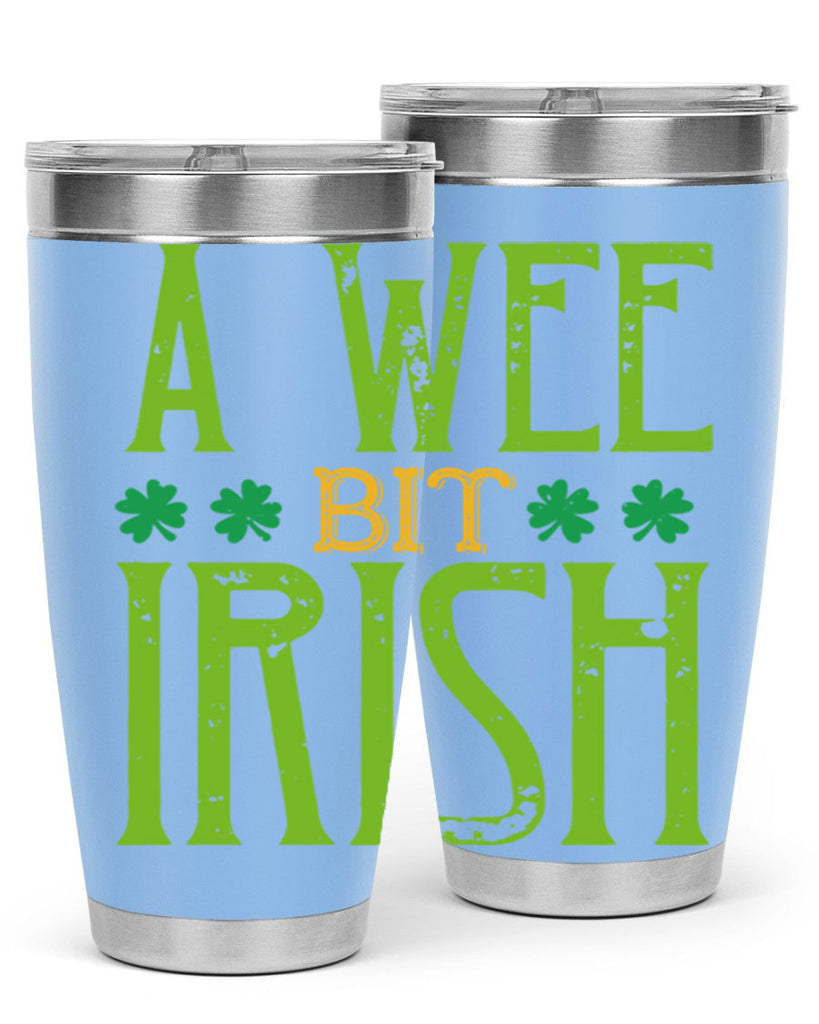 a wee bit irish Style 145#- St Patricks Day- Tumbler