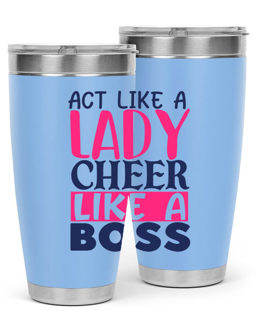 act like a lady cheer like a boss 1747#- cheer- Tumbler