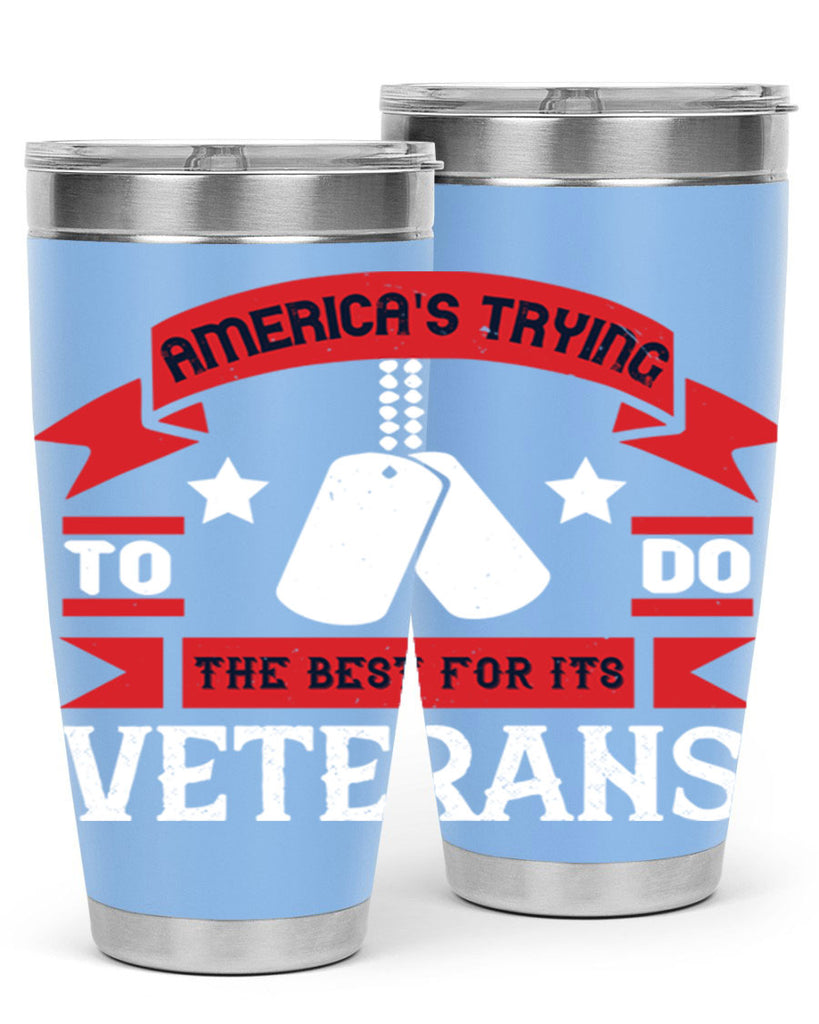 americas trying to do the best for its veteran 78#- Veterns Day- Tumbler