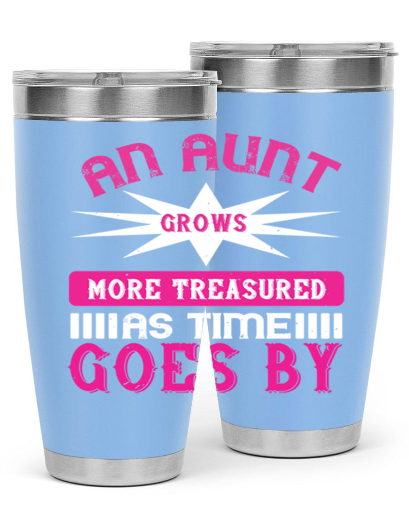 an aunt grows more treasured as time goes by 220#- mom- Tumbler