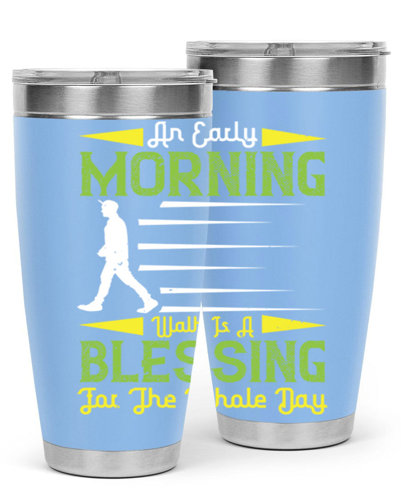an earlymorning walk is a blessing for the whole day 91#- walking- Tumbler