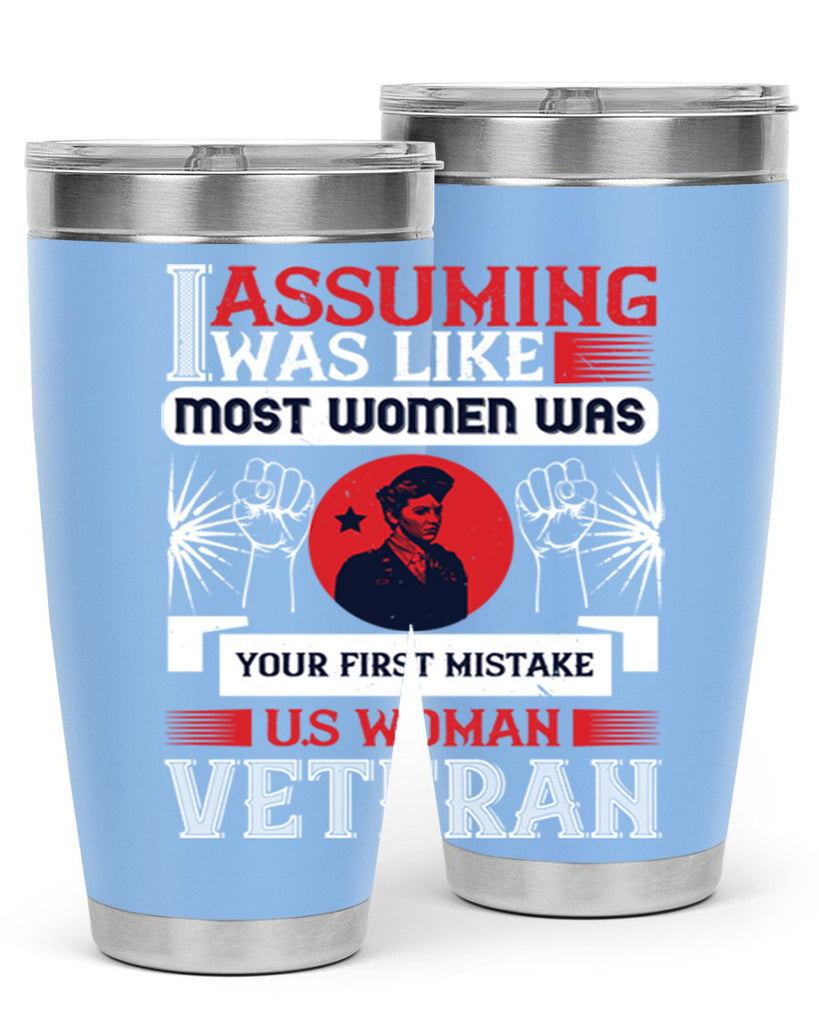 assuming i was like most women was your first misktake us women veteran 72#- Veterns Day- Tumbler