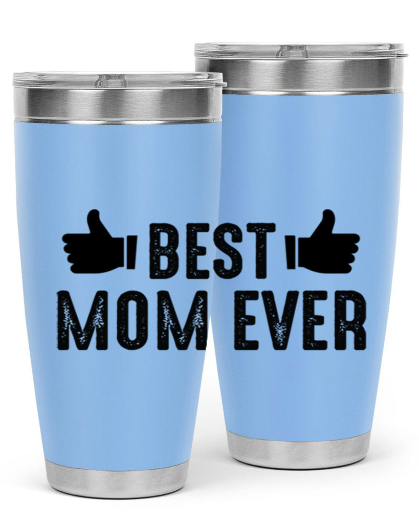best mom ever 208#- mom- Tumbler