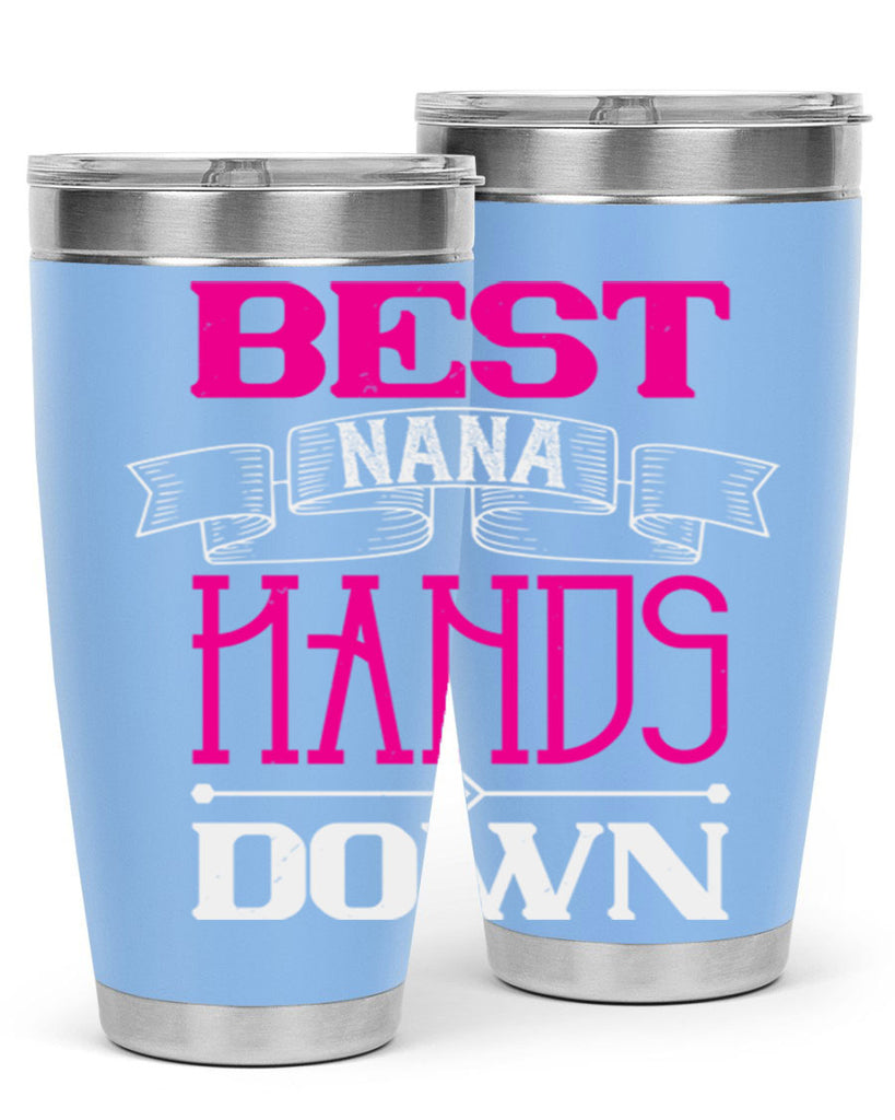 best nana hands down 35#- grandma - nana- Tumbler