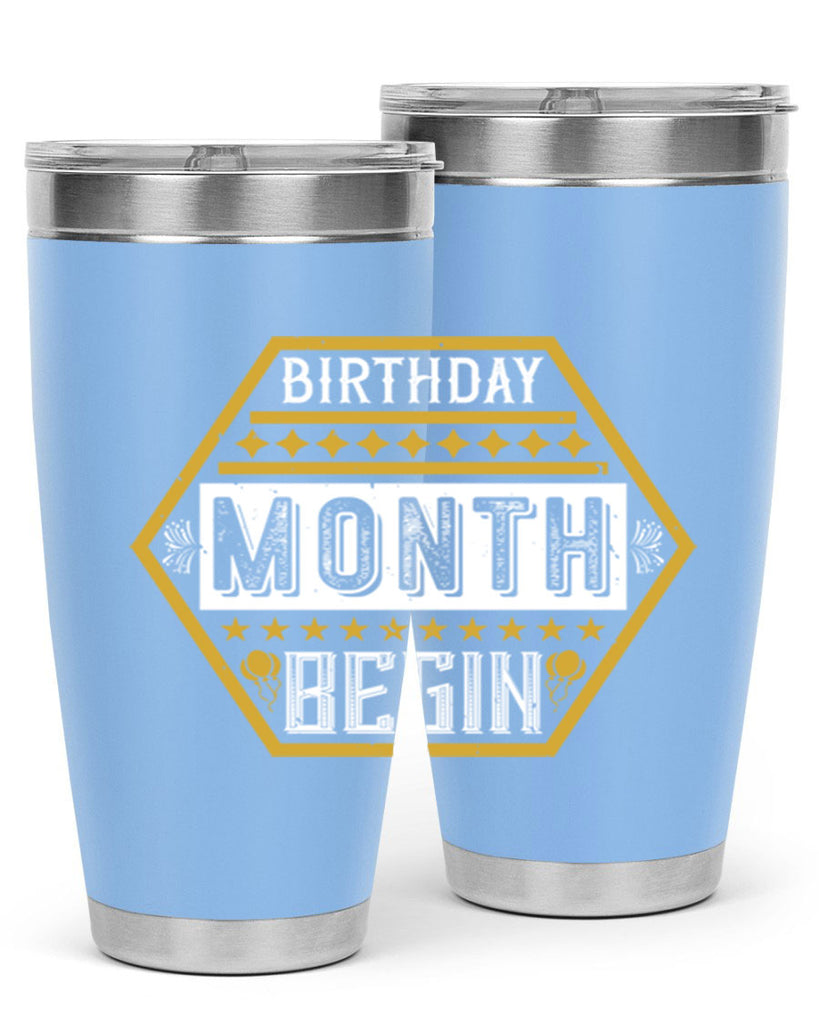 birthday month begin Style 9#- birthday- tumbler