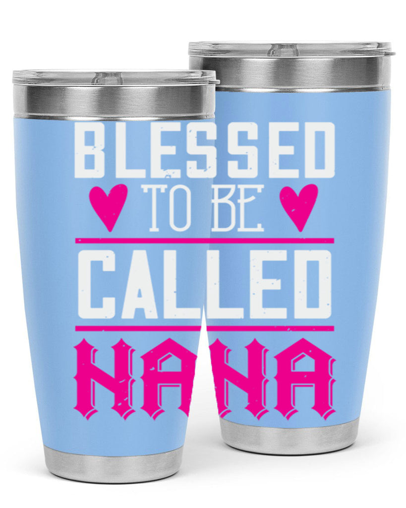 blessed to be called nana 33#- grandma - nana- Tumbler