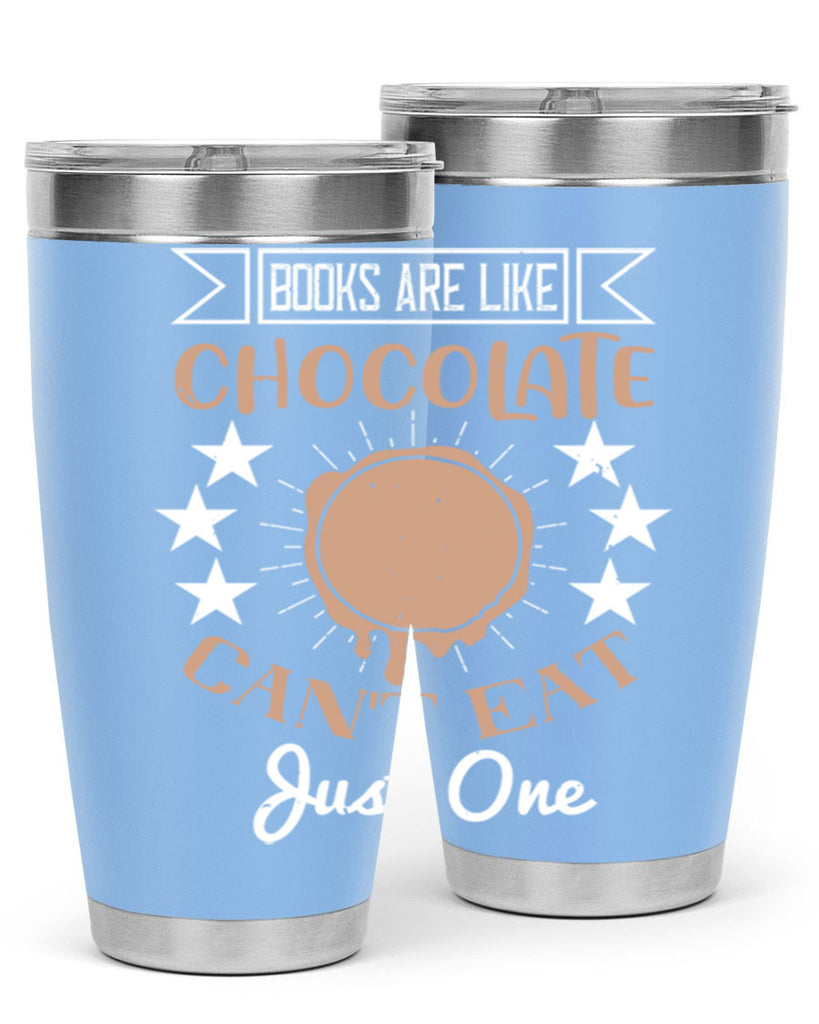 books are like chocolate cant eat just one 3#- chocolate- Tumbler