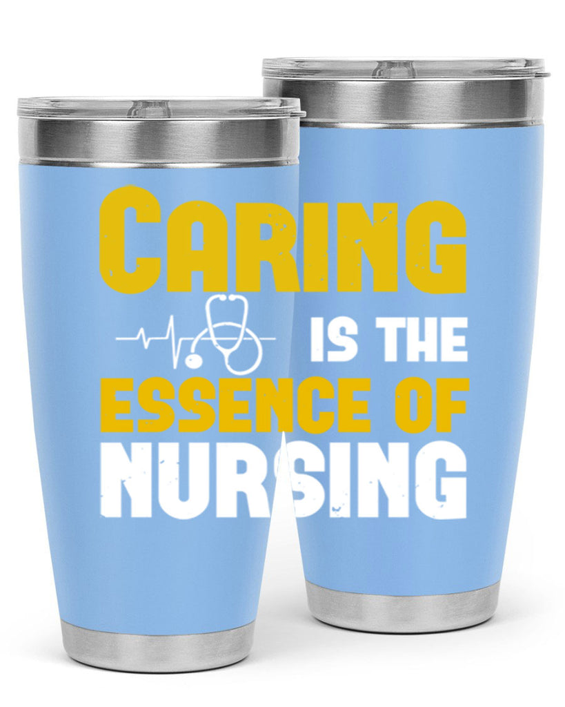 caring is the essence of Style 250#- nurse- tumbler