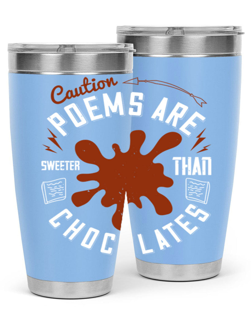 caution poems are sweeter than chocolates 2#- chocolate- Tumbler
