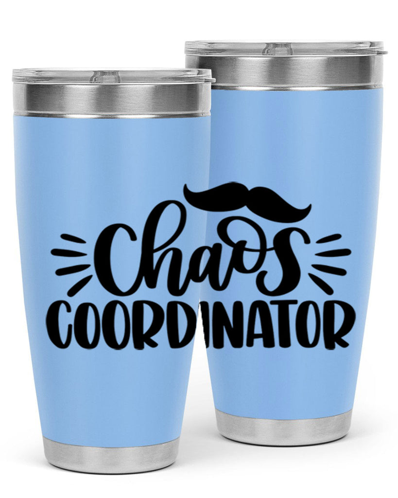 chaos coordinator 68#- fathers day- Tumbler