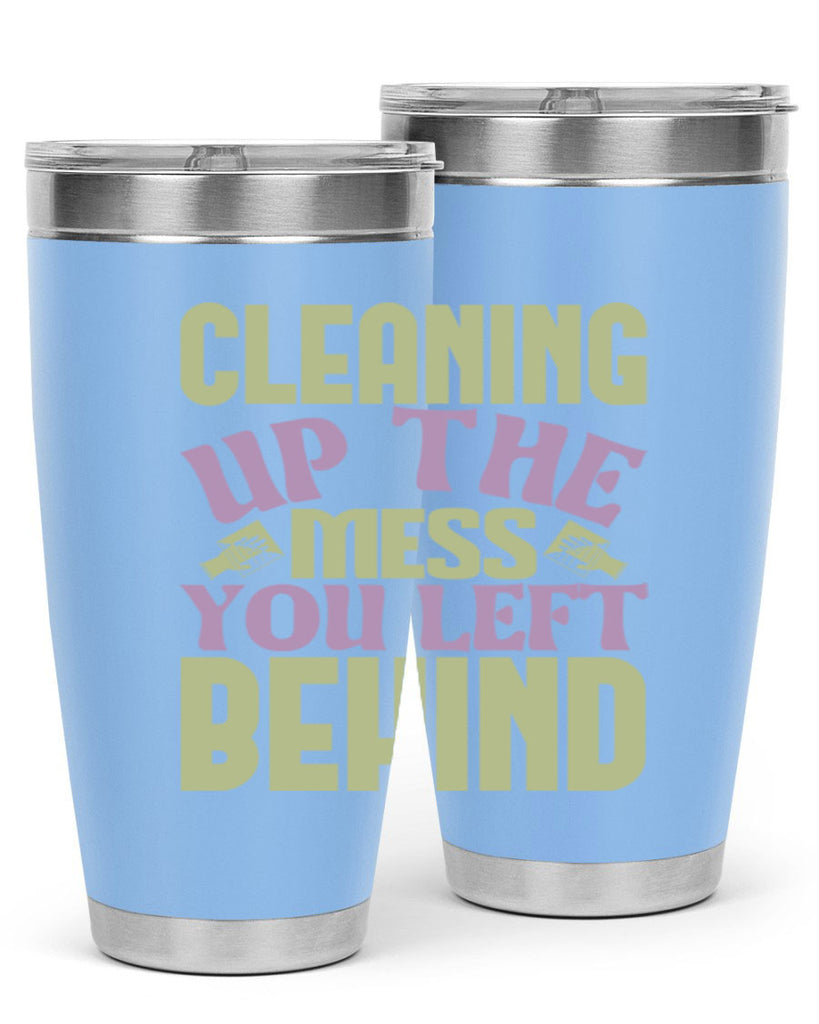 cleaning up the mess you left behind Style 40#- cleaner- tumbler
